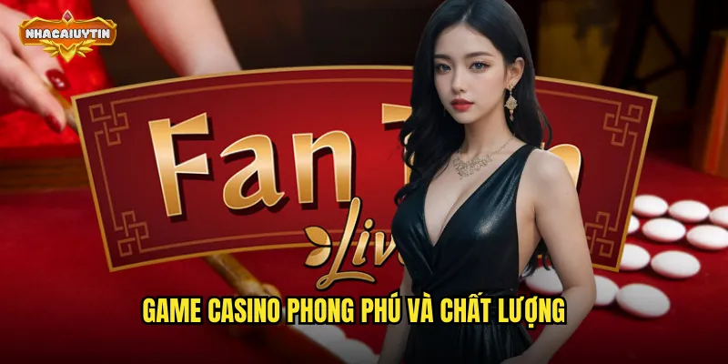Nhà Cái Casino M88 Uy Tín Hàng Đầu - Nhacaiuytin Review Chi Tiết 2 Game casino phong phú và chất lượng