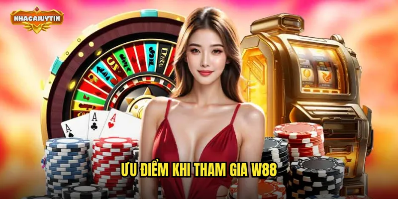Khám Phá Nhà Cái Game Bài W88 - Nhacaiuytin So Sánh Và Đánh Giá 2 Ưu điểm khi tham gia W88