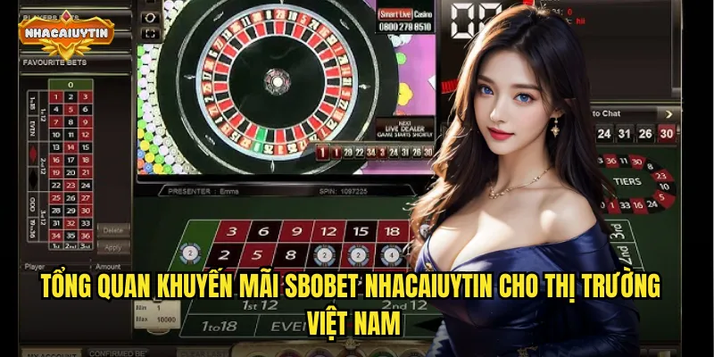 Khuyến Mãi Nhà Cái SBOBET Đẳng Cấp - Trải Nghiệm Cá Cược Đỉnh Cao Quốc Tế 1 Tổng quan khuyến mãi SBOBET nhacaiuytin cho thị trường Việt Nam