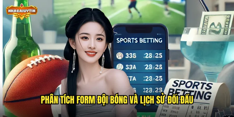 Kinh Nghiệm Cược Ngoại Hạng Anh Thắng Lớn - Chiến Thuật Vàng Từ Nhacaiuytin 1 Phân tích form đội bóng và lịch sử đối đầu